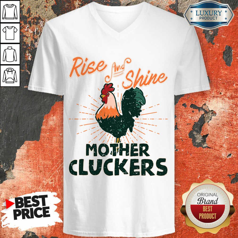 Chicken Rise And Shine Mother Cluckers Shirt