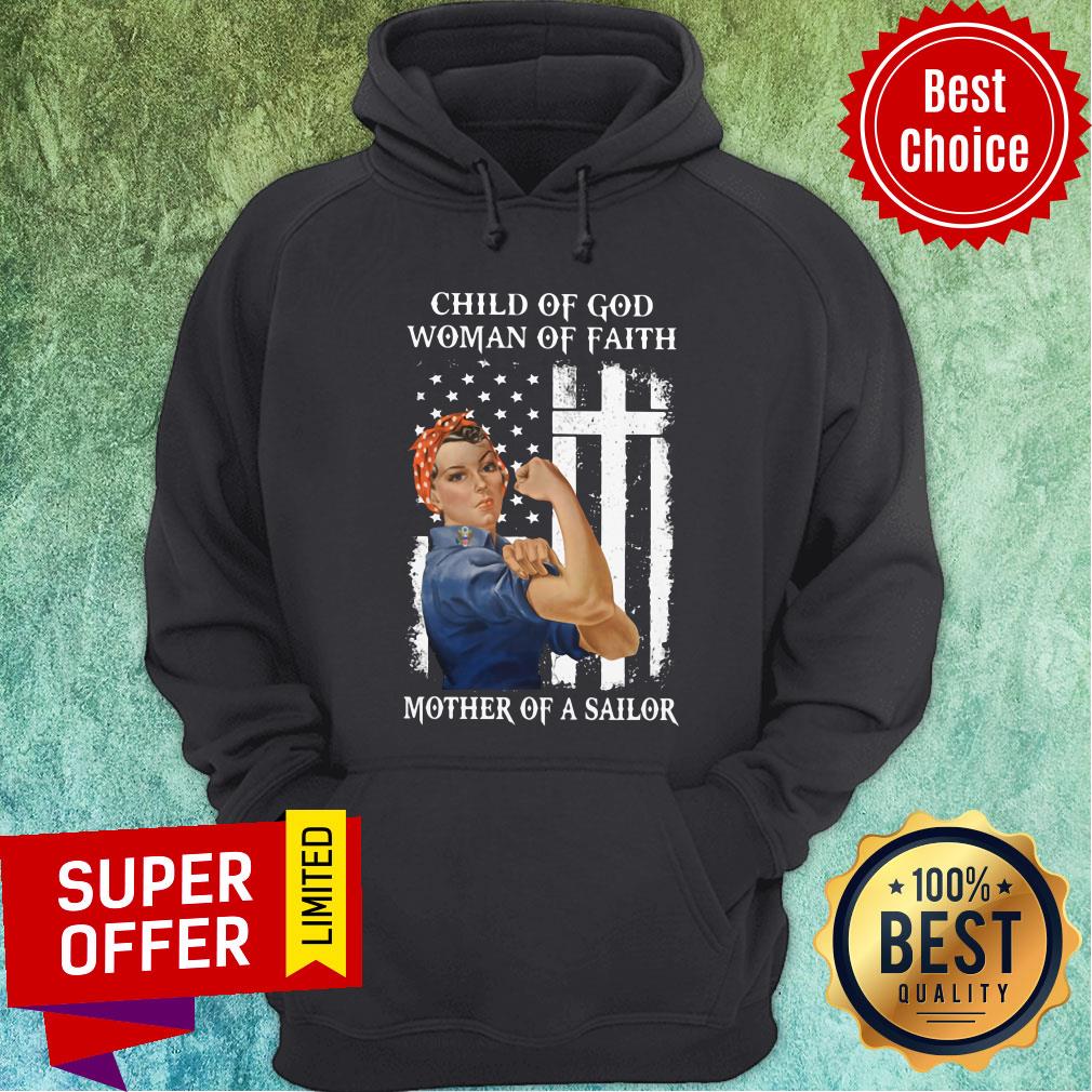 Child Of God Woman Of Faith Mother Of A Sailor Strong Woman Flag Shirt
