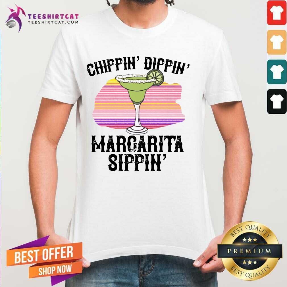 Colorful Chippin Dippin Margarita Sippin Shirt