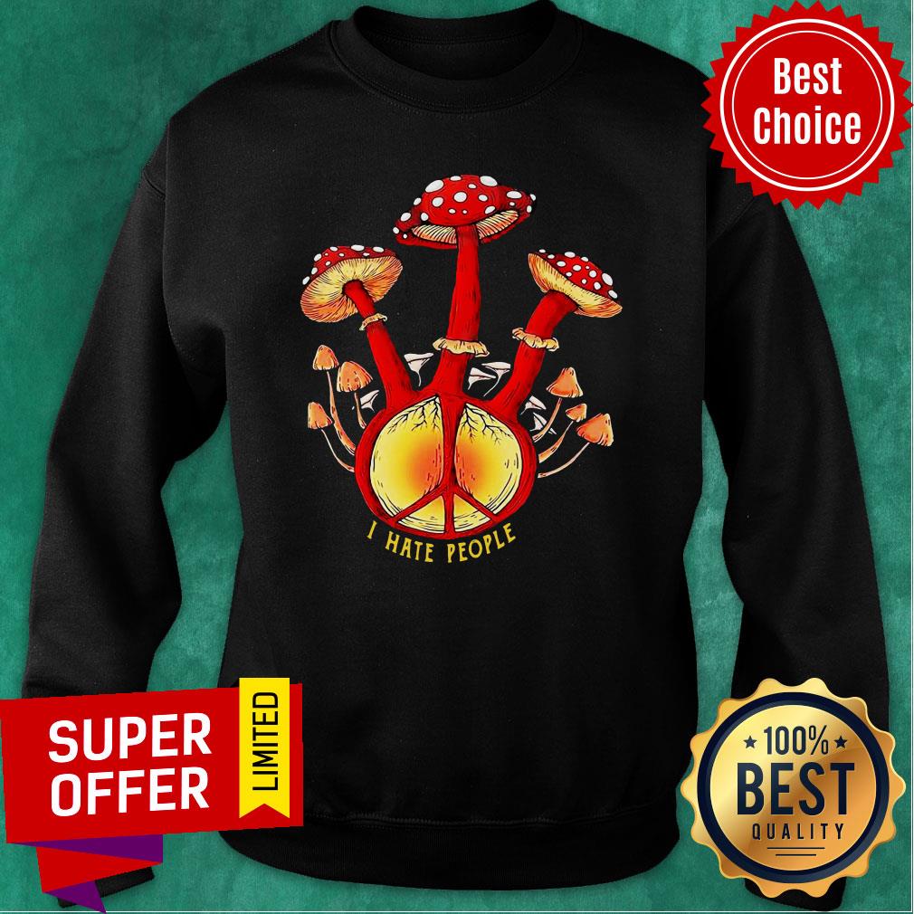 Colorful Hippie Mushroom I Hate People Shirt