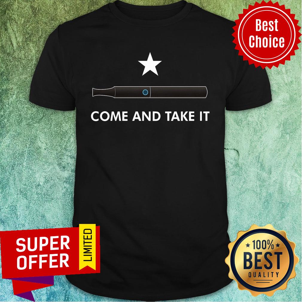 Come And Take It Vape Shirt