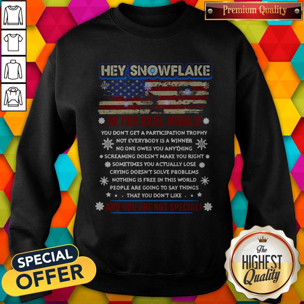 cool-hey-snowflake-on-the-real-world-and-you-are-not-special-american-flag-sweatshirt.jpg