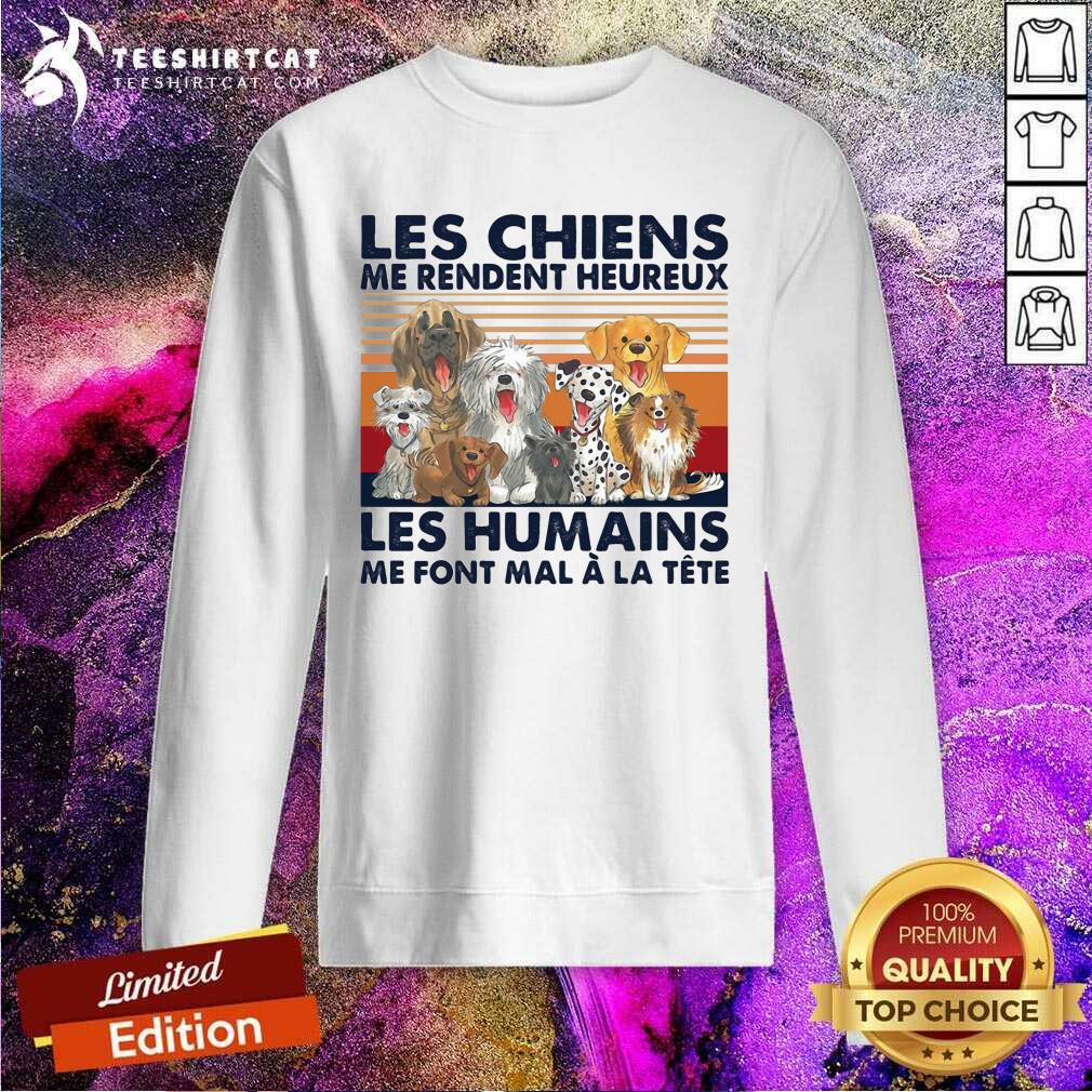 Cool Les Chiens Me Rendent Heureux Les Humains Me Sunset Shirt