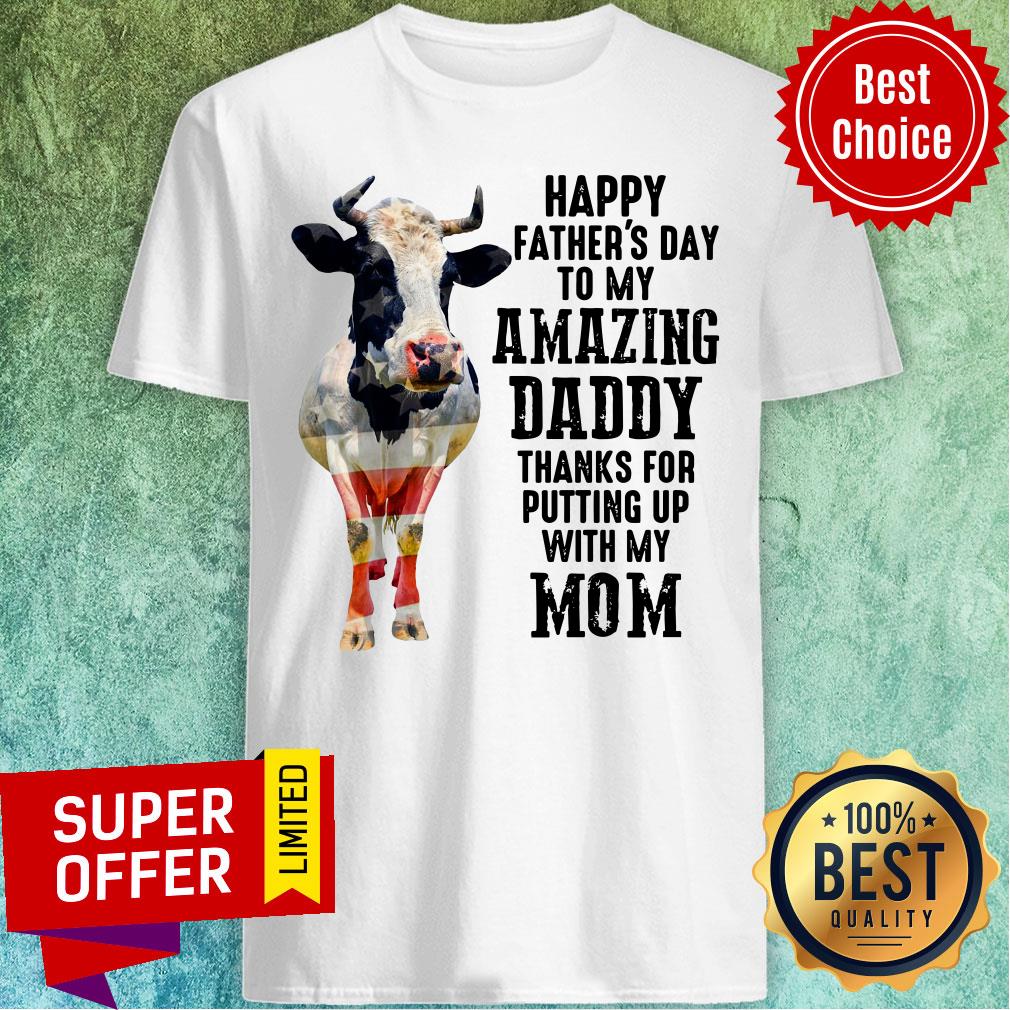 Cow Happy Father'S Day To My Amazing Daddy Shirt