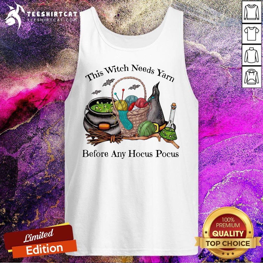 Crochet This Witch Needs Yarn Before Any Hocus Pocus Shirt