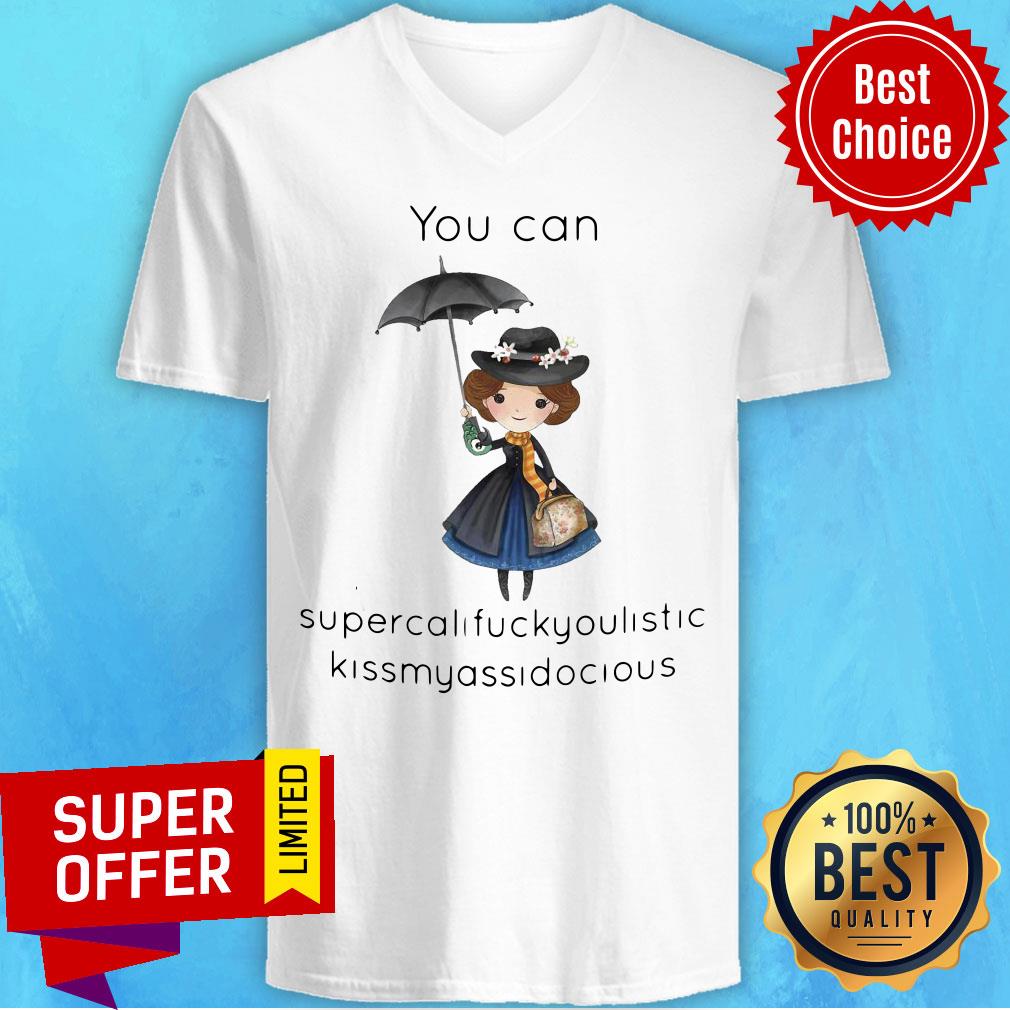 Cute Girl You Can Supercalifragilistic Kissmyassadocious Shirt