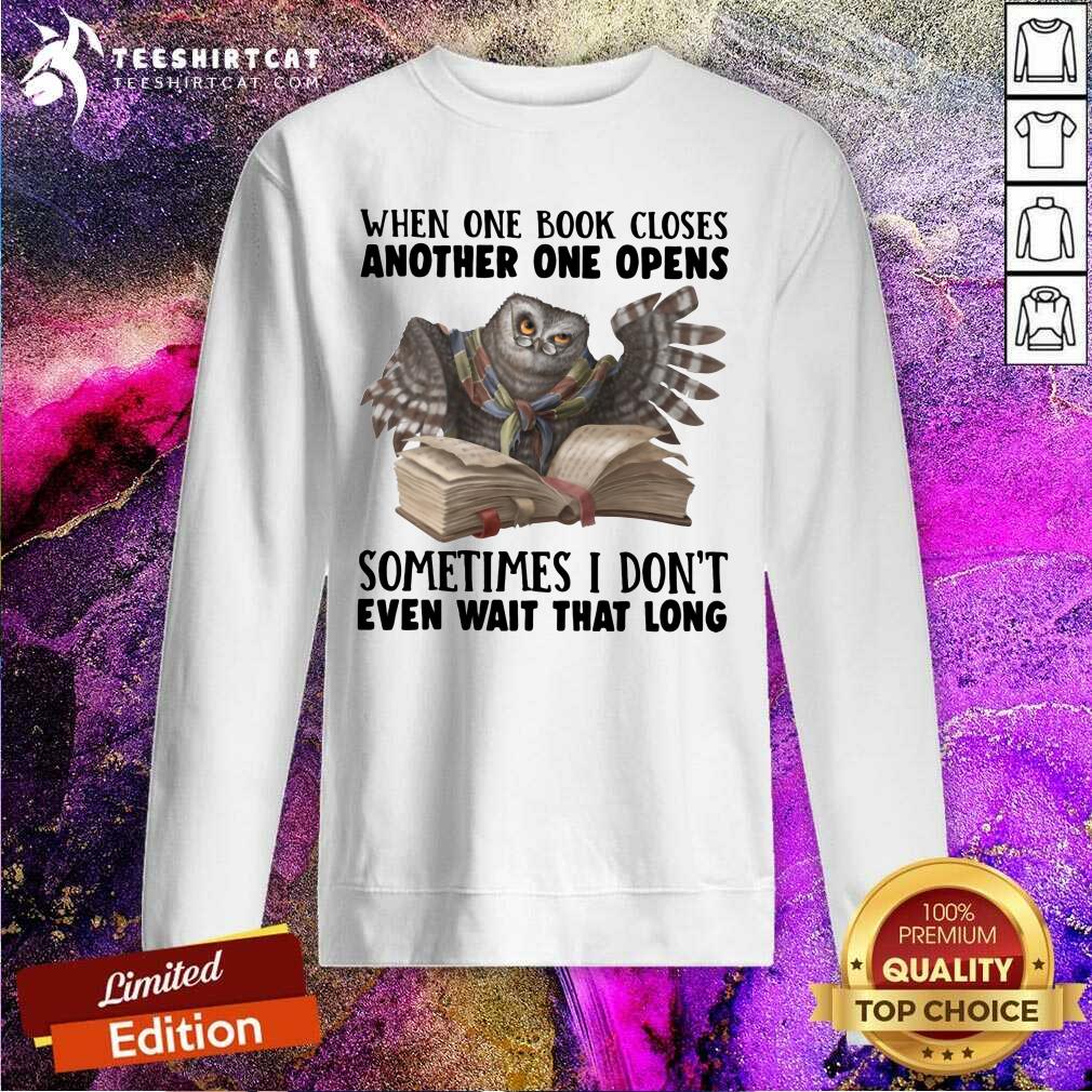 Cute When One Book Closes Another Open Owl Shirt