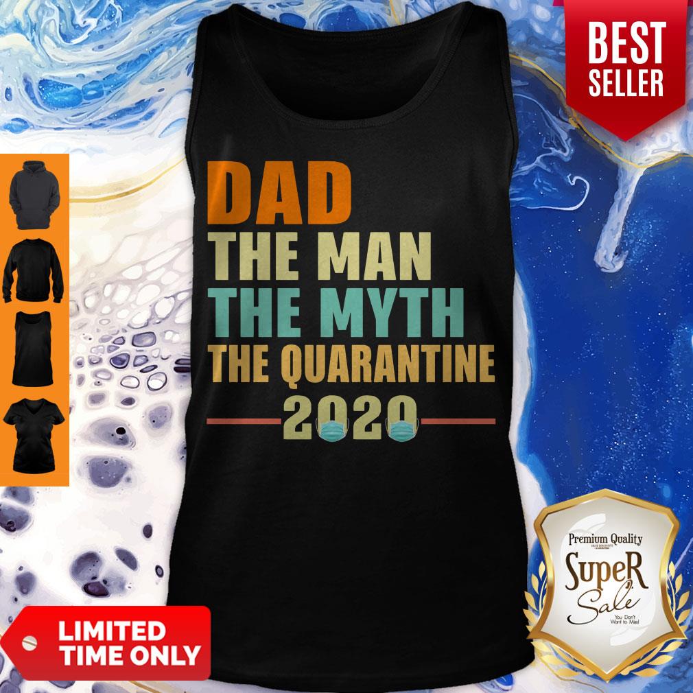 Dad The Man The Myth The Quarantine 2020 T-Shirt