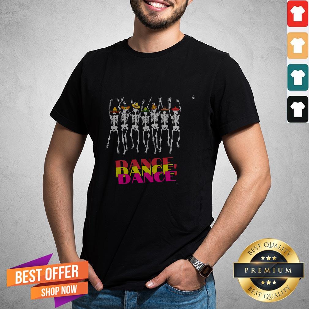Dancing Day Of The Dead Magical Skeletons Muertos Shirt