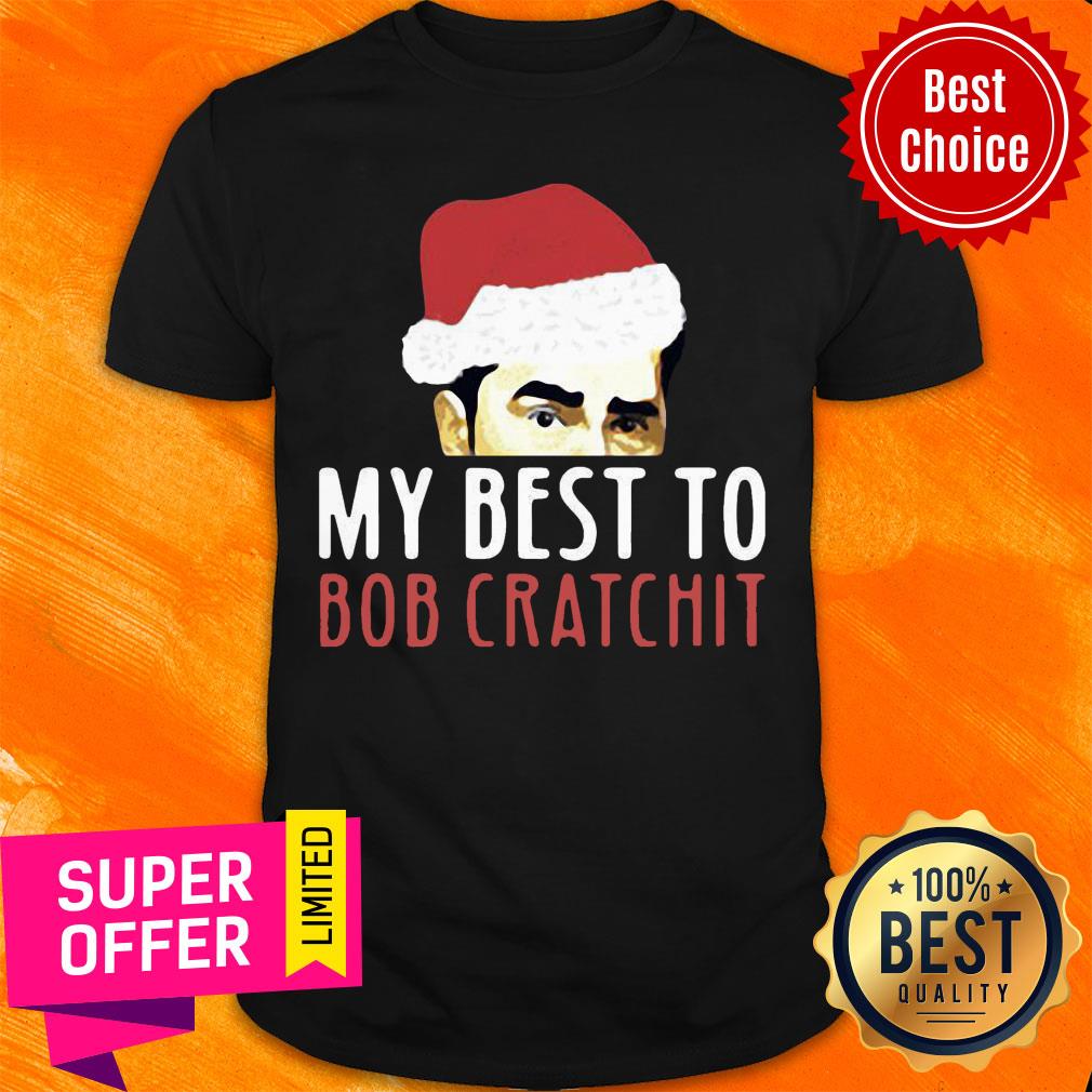 David Rose Santa My Best To Bob Cratchit Christmas Shirt