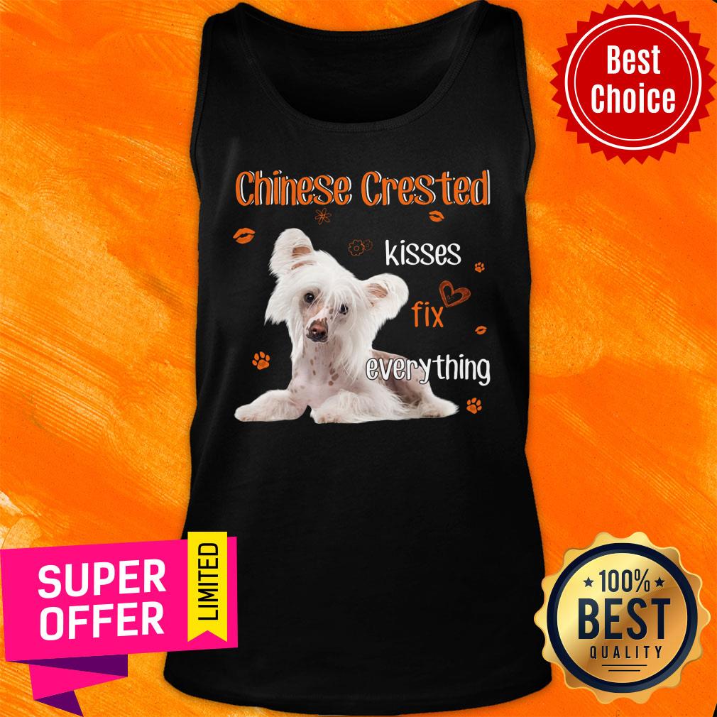 Dog Chinese Crested Kisses Fix Everything Shirt