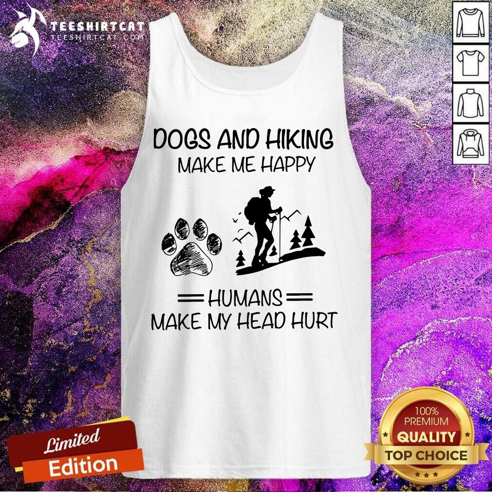 Dogs And Hiking Make Me Happy Shirt
