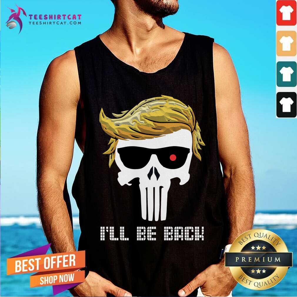 Donald Trump Skull I Will Be Back Shirt