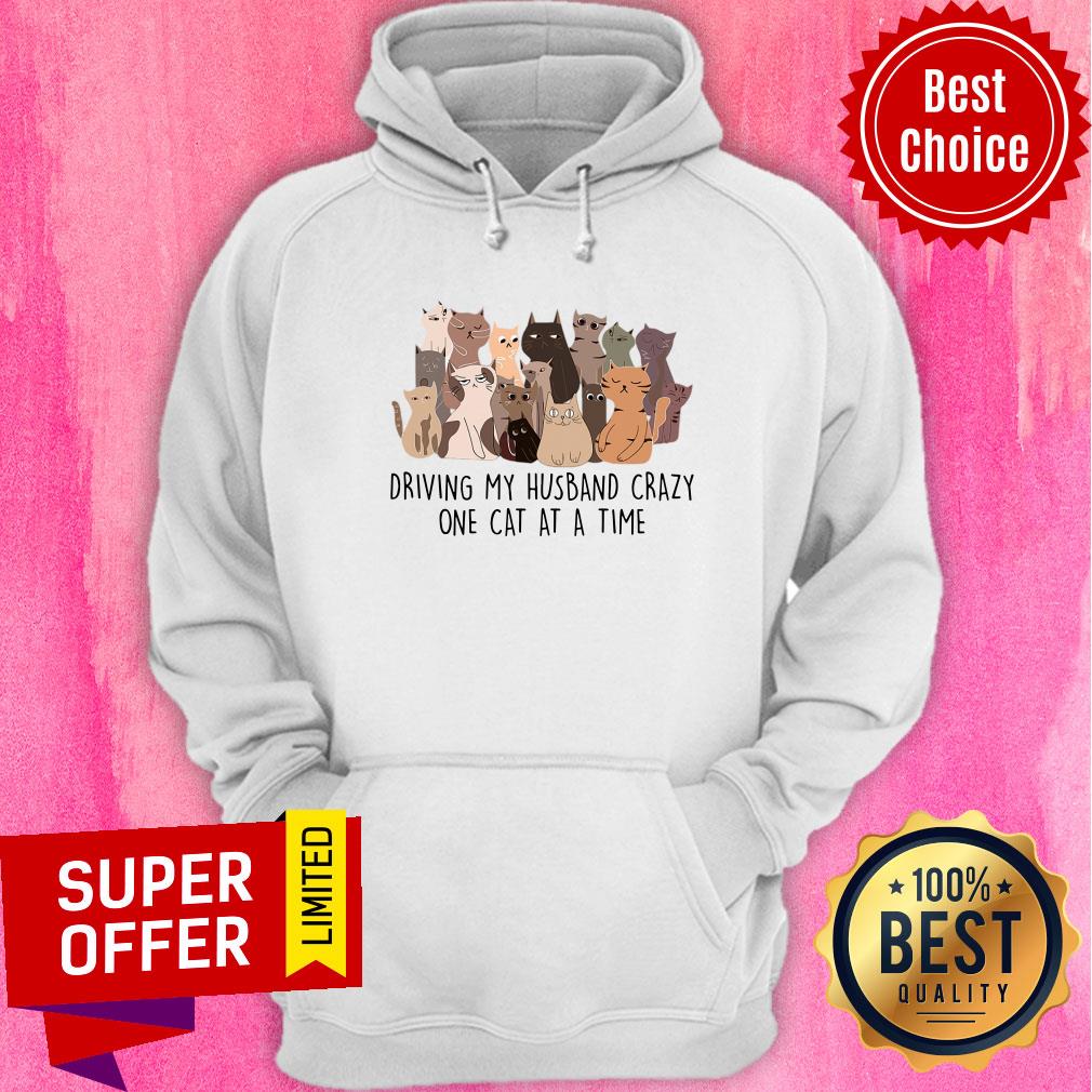 Driving My Husband Crazy One Cat At A Time Shirt