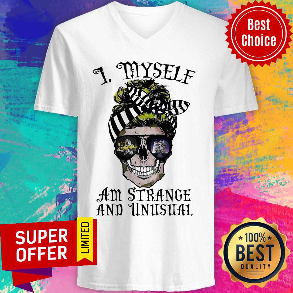 Awesome Skull I Myself Am Strange And Unusual Shirt
