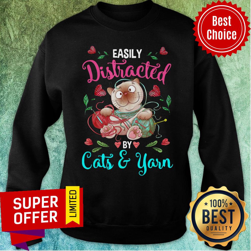Easily Distracted By Cats And Yarn Shirt