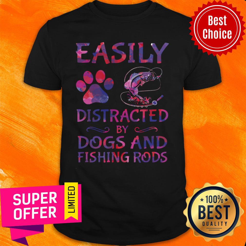 Easily Distracted By Dogs And Fishing Rods Shirt