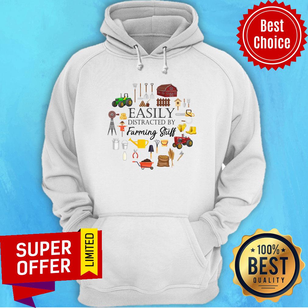 Easily Distracted By Farming Stuff Shirt