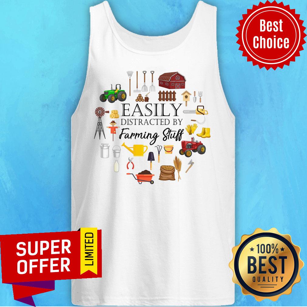 Easily Distracted By Farming Stuff Shirt