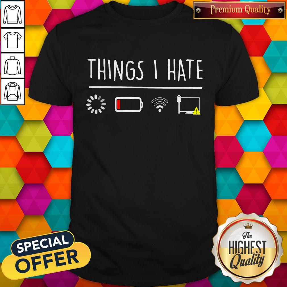 Excellent Things I Hate Programmer Outfit Gamer Fun Gift Idea Shirt