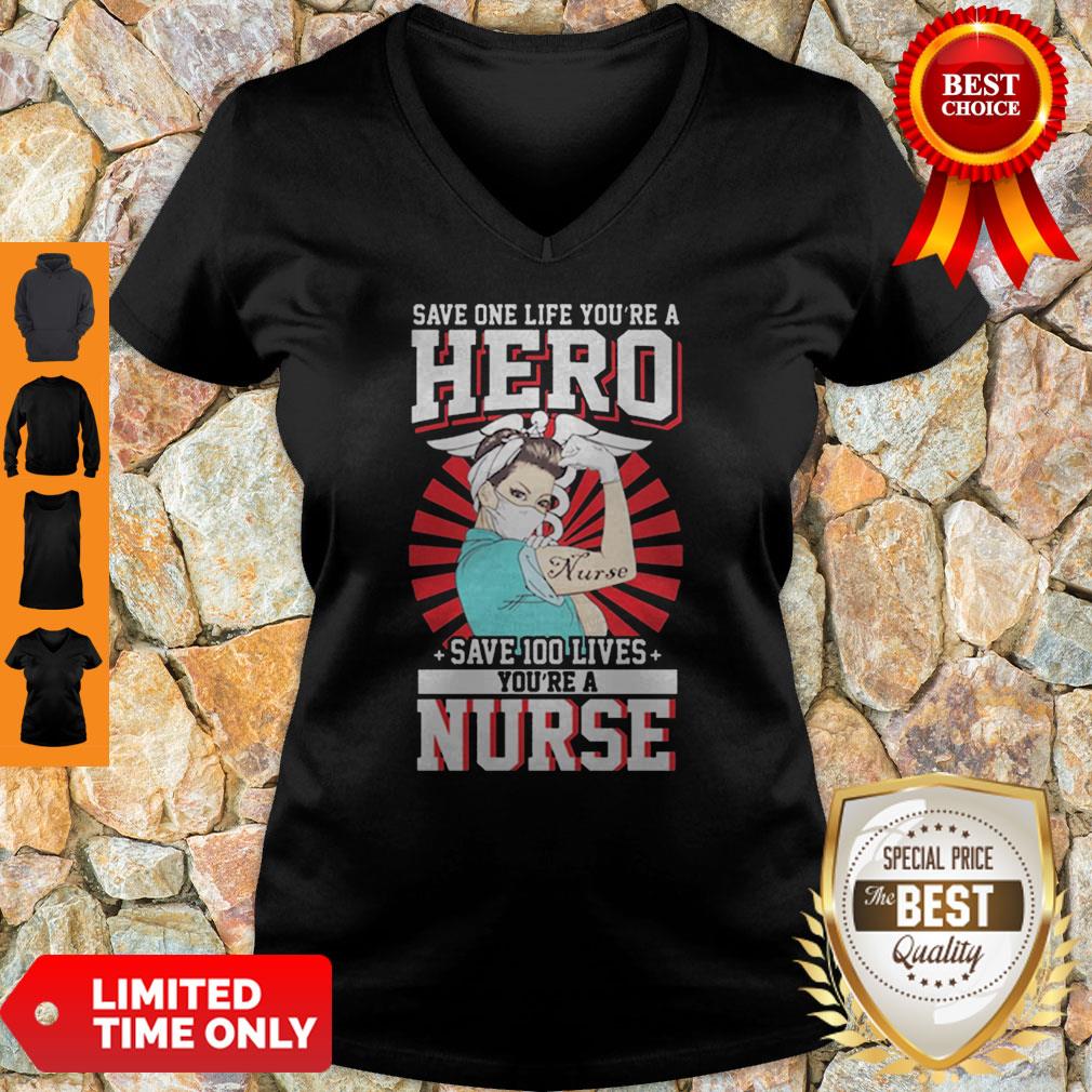 Save One Life You're A Hero Save 100 Lives You're A Nurse 2020 Shirt