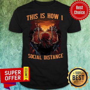 Official Biker This Is How I Social Distance Shirt