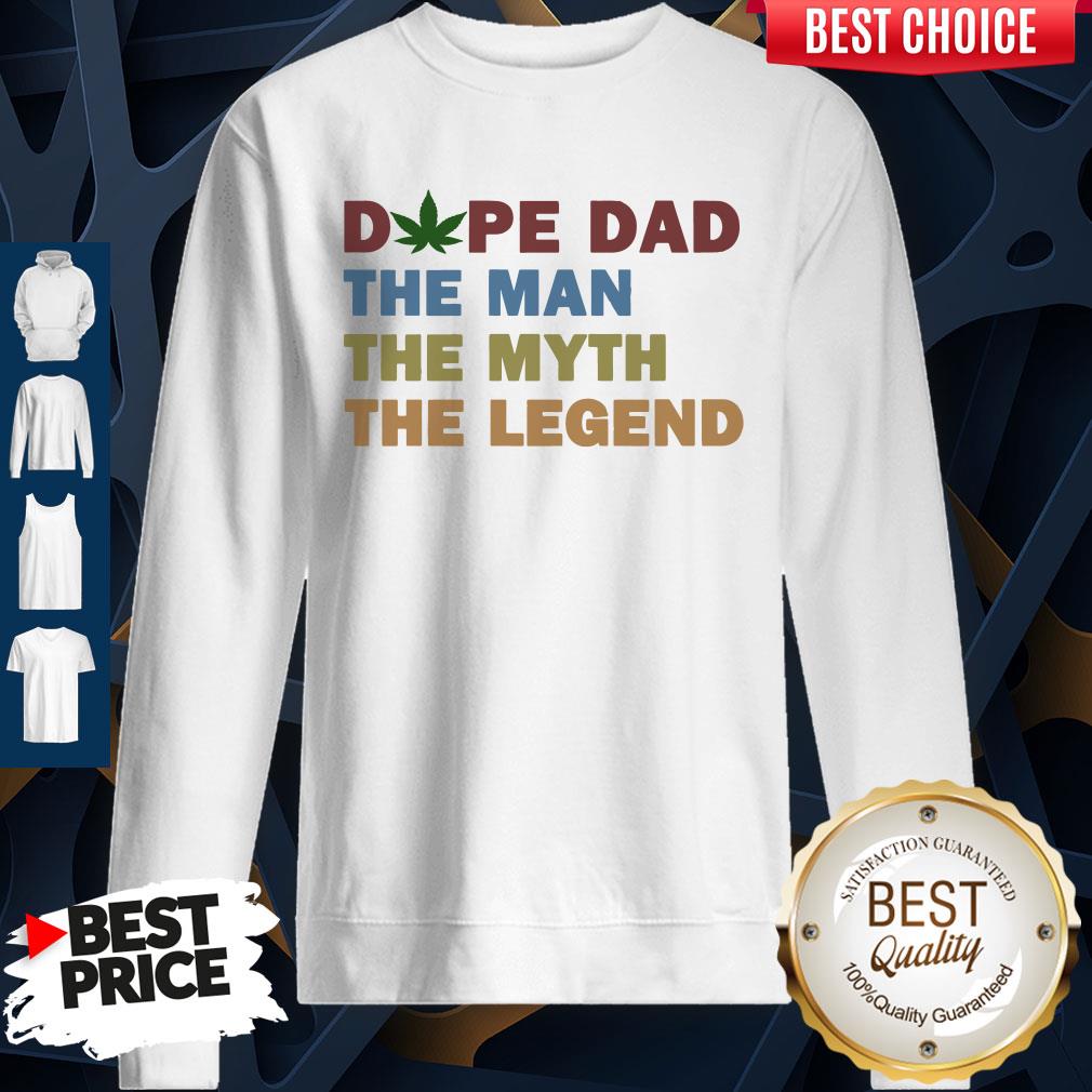 Father's Day Dope Dad The Man The Myth The Legend Shirt