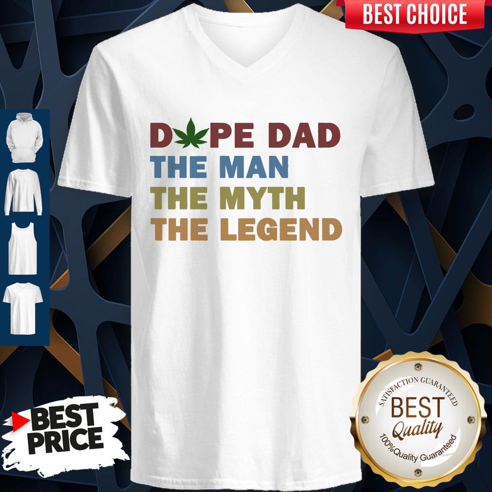 Father's Day Dope Dad The Man The Myth The Legend Shirt