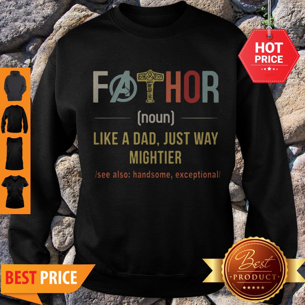 Fathor Like A Dad Just Way Mightier Vintage Father Day Shirt