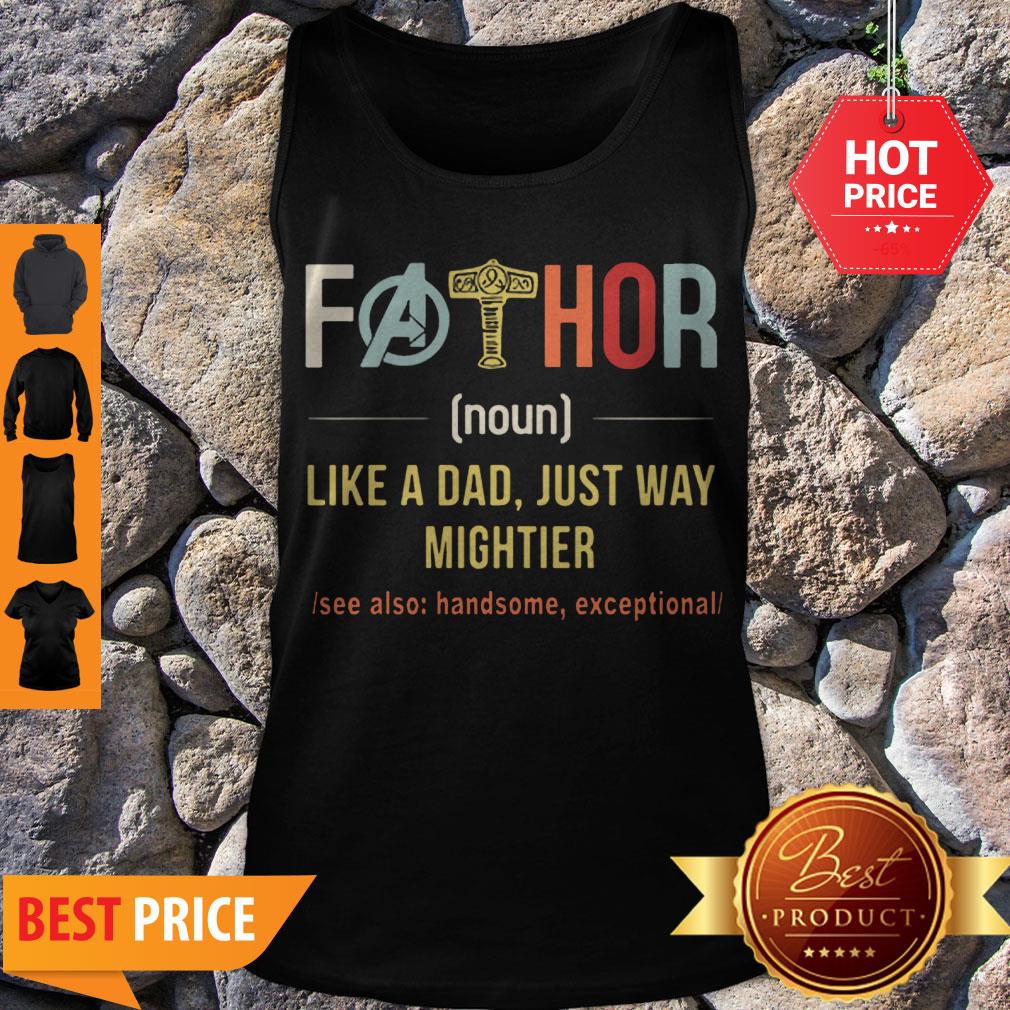Fathor Like A Dad Just Way Mightier Vintage Father Day Shirt