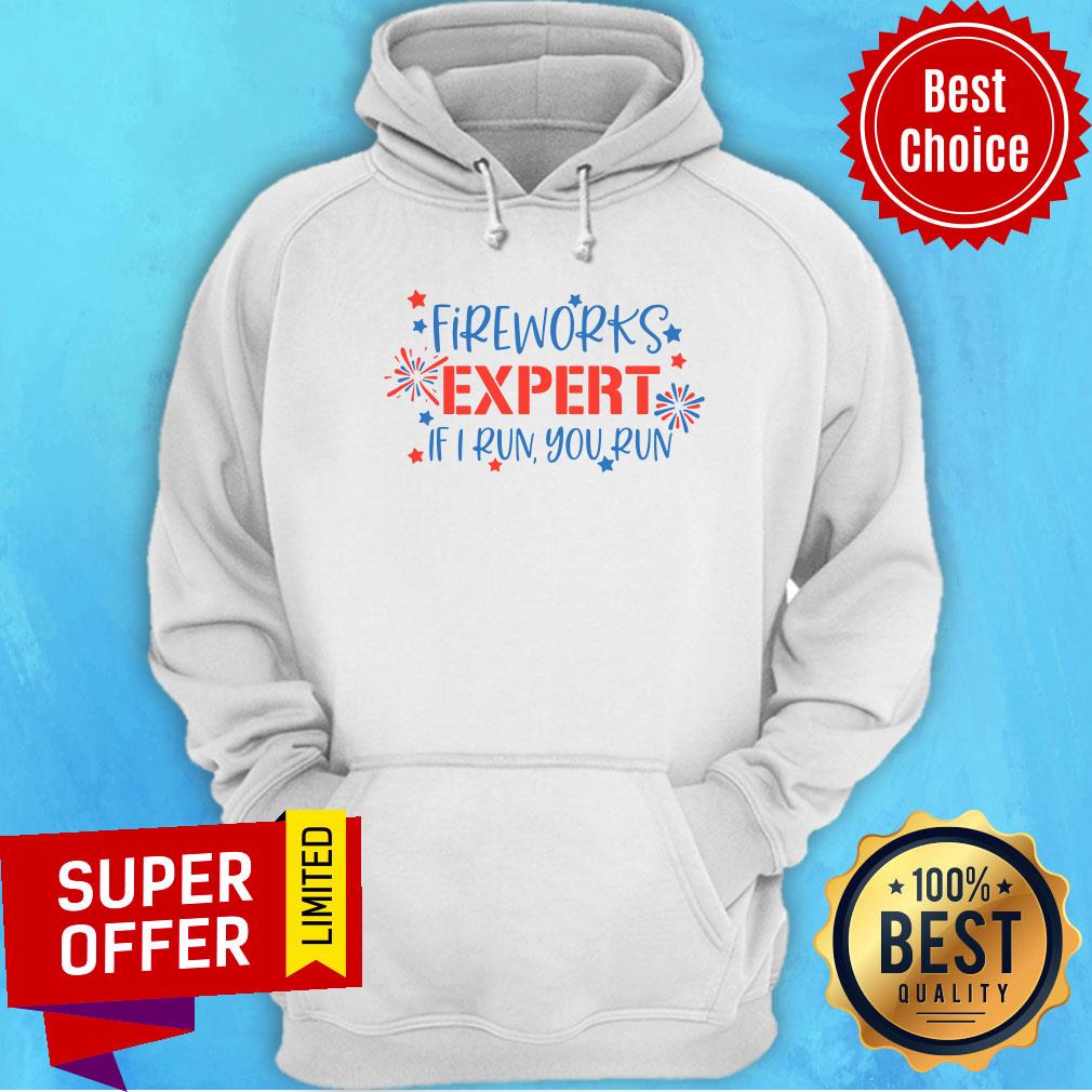 Fireworks Expert If I Run You Run Shirt