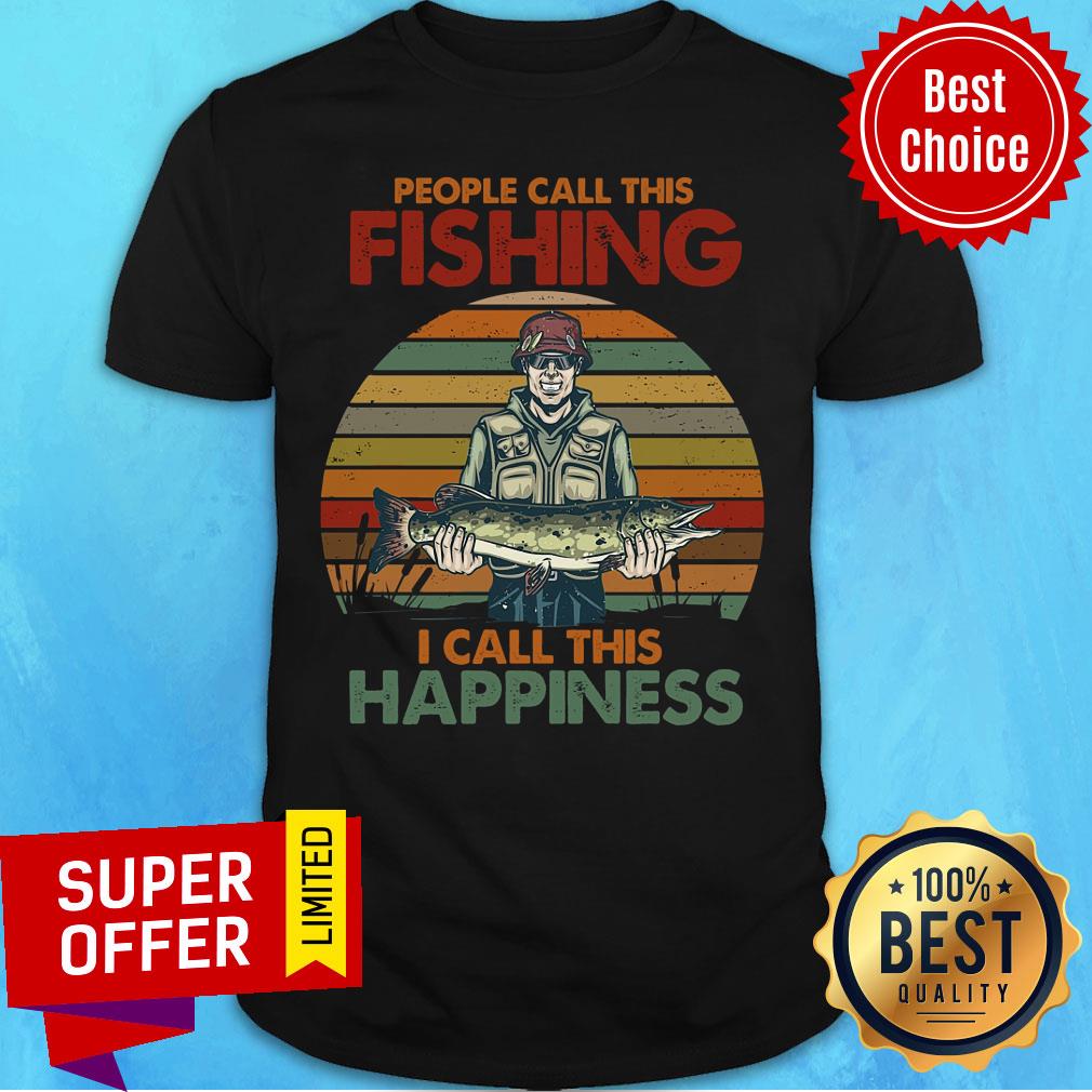 Fishing I Call This Happiness Vintage Shirt