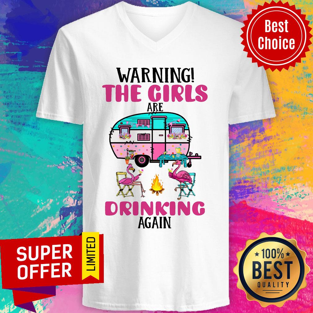 Flamigo Warning The Girls Are Drinking Again Camping Shirtq
