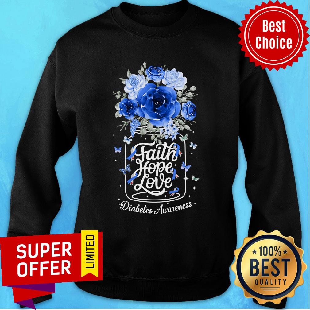 Flower Faith Hope Love Diabetes Awareness Shirt