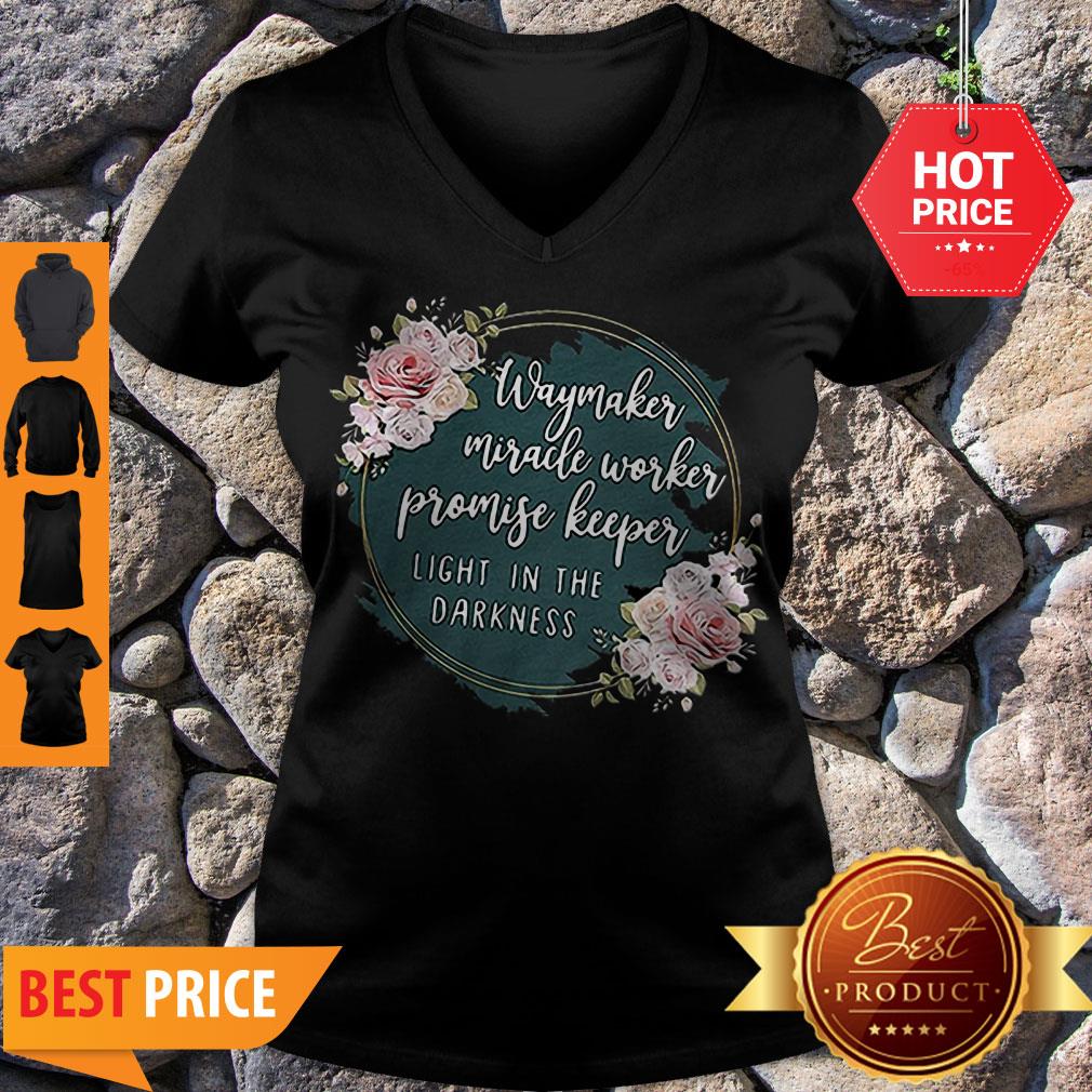Flower Way Maker Miracle Worker Promise Keeper Light In The Darkness Shirt