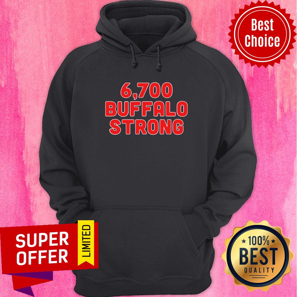 Funny 6,700 Buffalo Strong Shirt