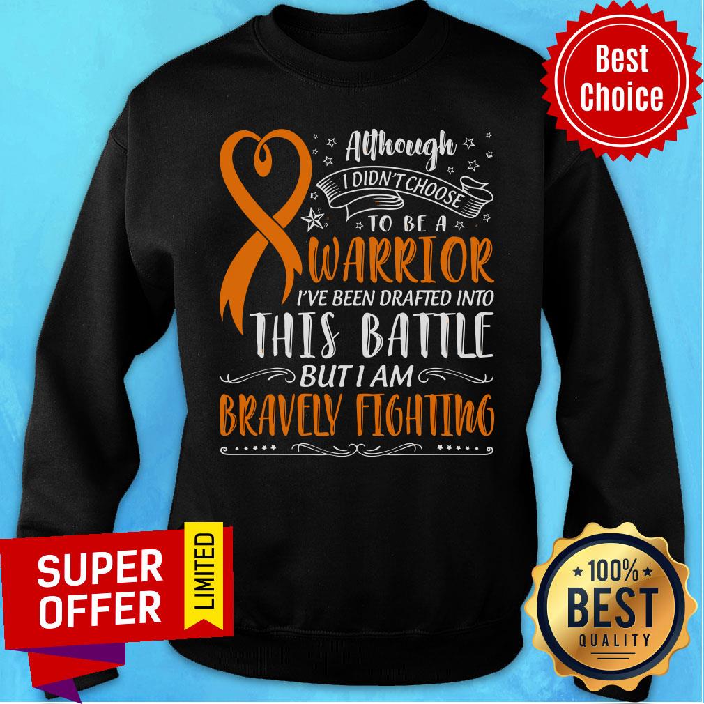 funny-although-i-didnt-choose-warrior-this-battle-but-i-am-bravely-fighting-sweatshirt.jpg