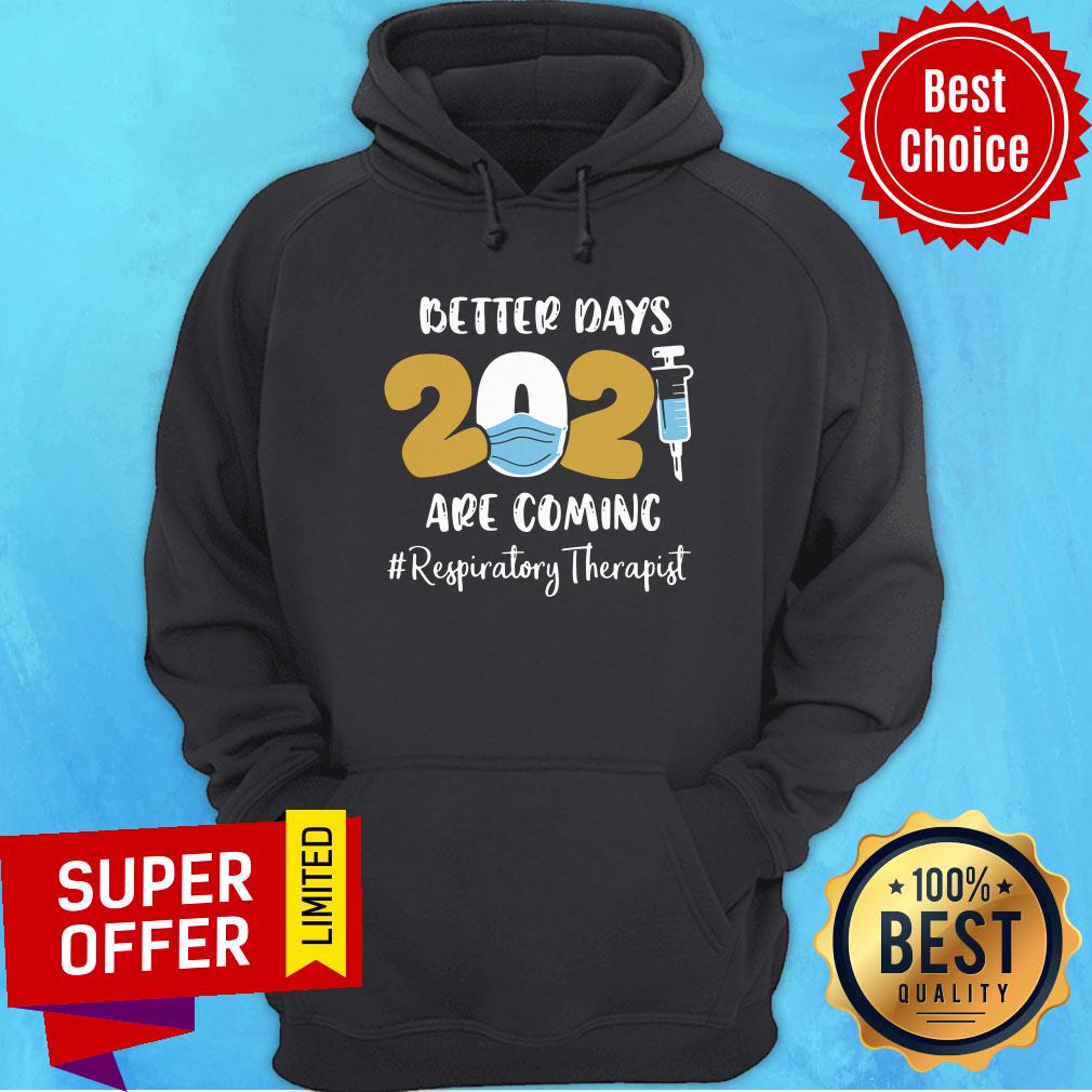 Funny Better Days Are Coming Registered Nurse Shirt