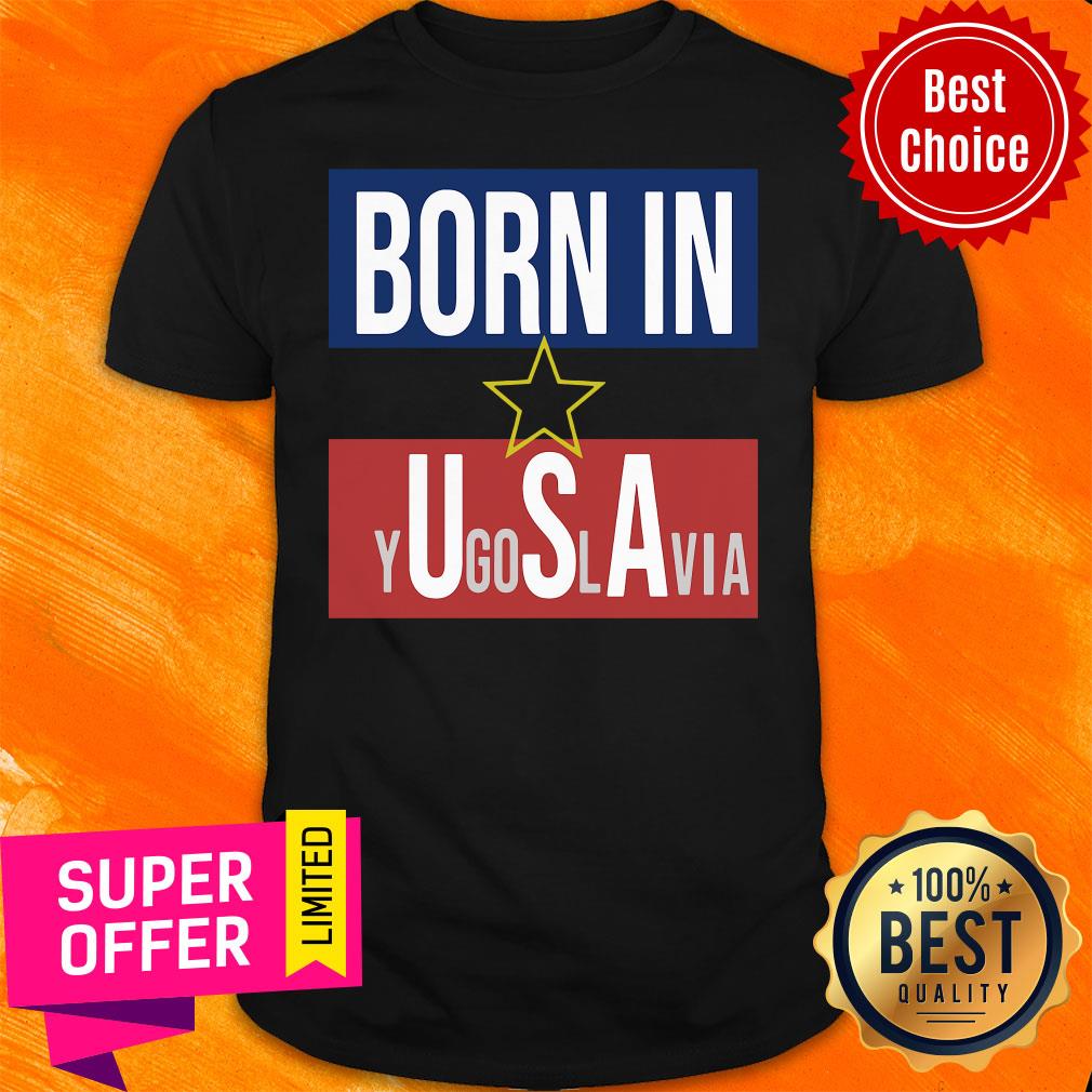 Funny Born In YugiohSlavia Shirt