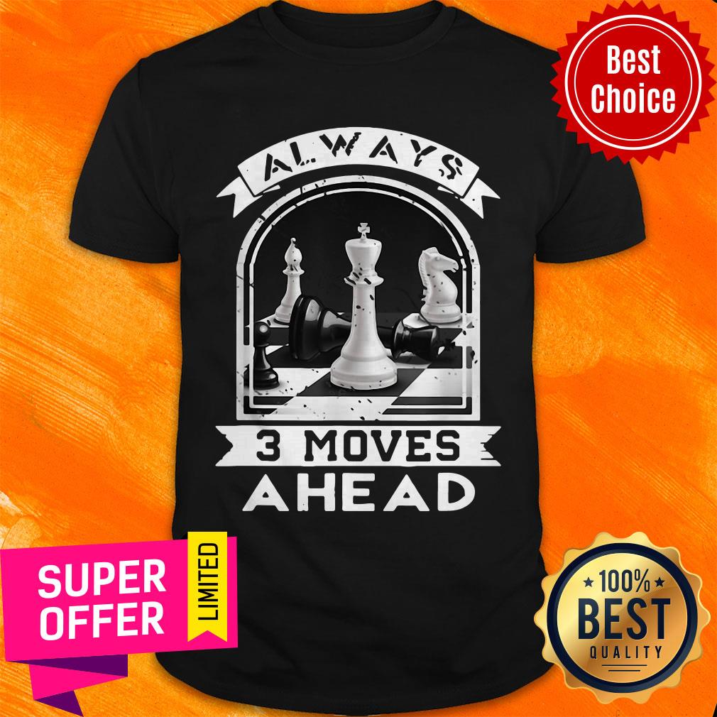 Funny Chess Player Checkmate Always 3 Moves A Head Shirt