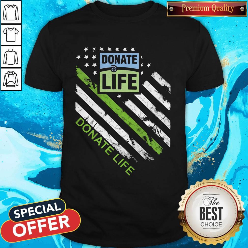 Funny Donate Life America Flag Shirt