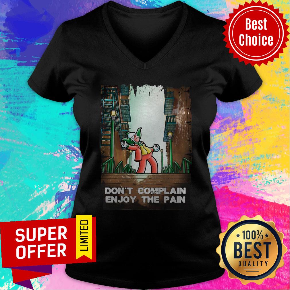 Funny Don’t Complain Enjoy The Pain Shirt