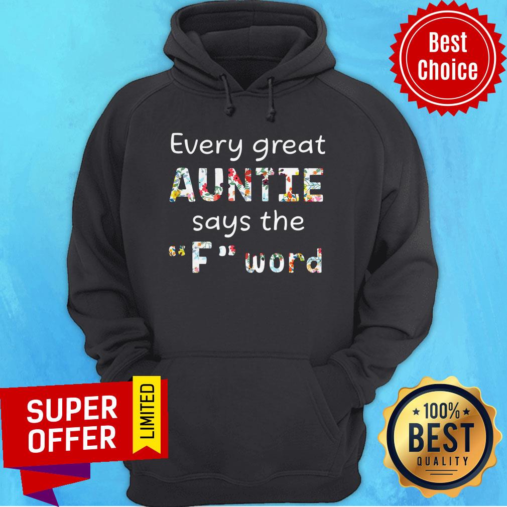 Funny Every Great Auntie Says The Fuck Word Shirt