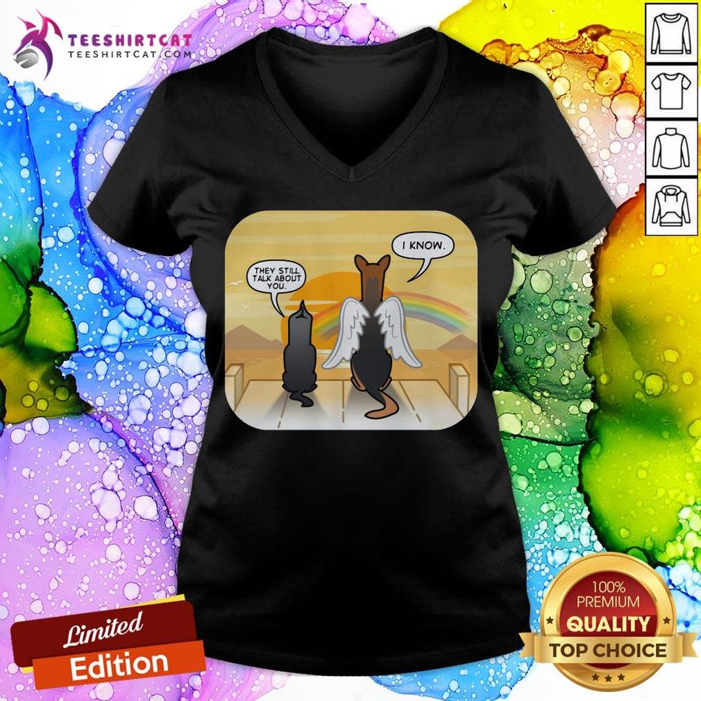 Funny German Shepherd Angel They Still Talk About You I Know Shirt