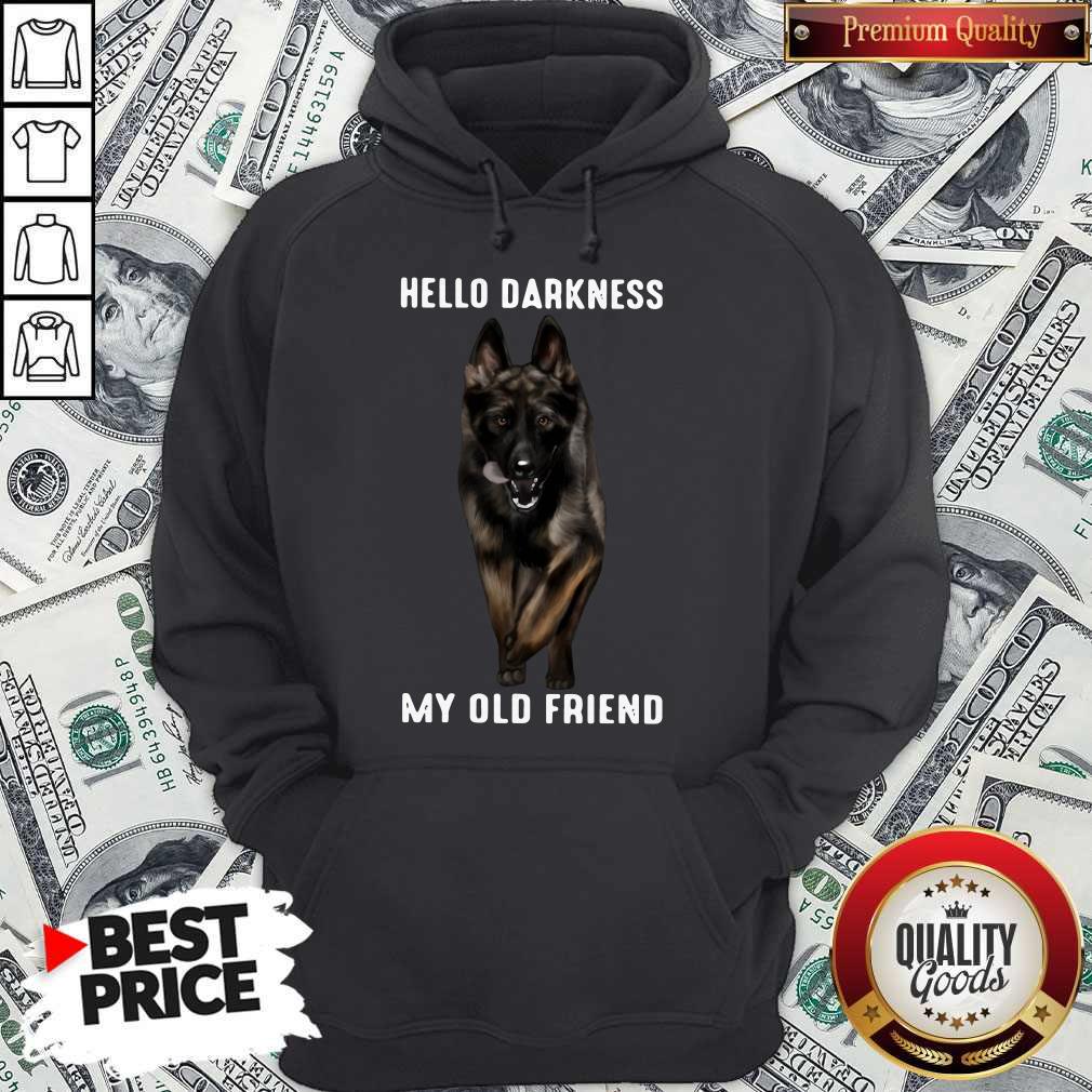 Funny German Shepherd Hello Darkness My Old Friend Shirt