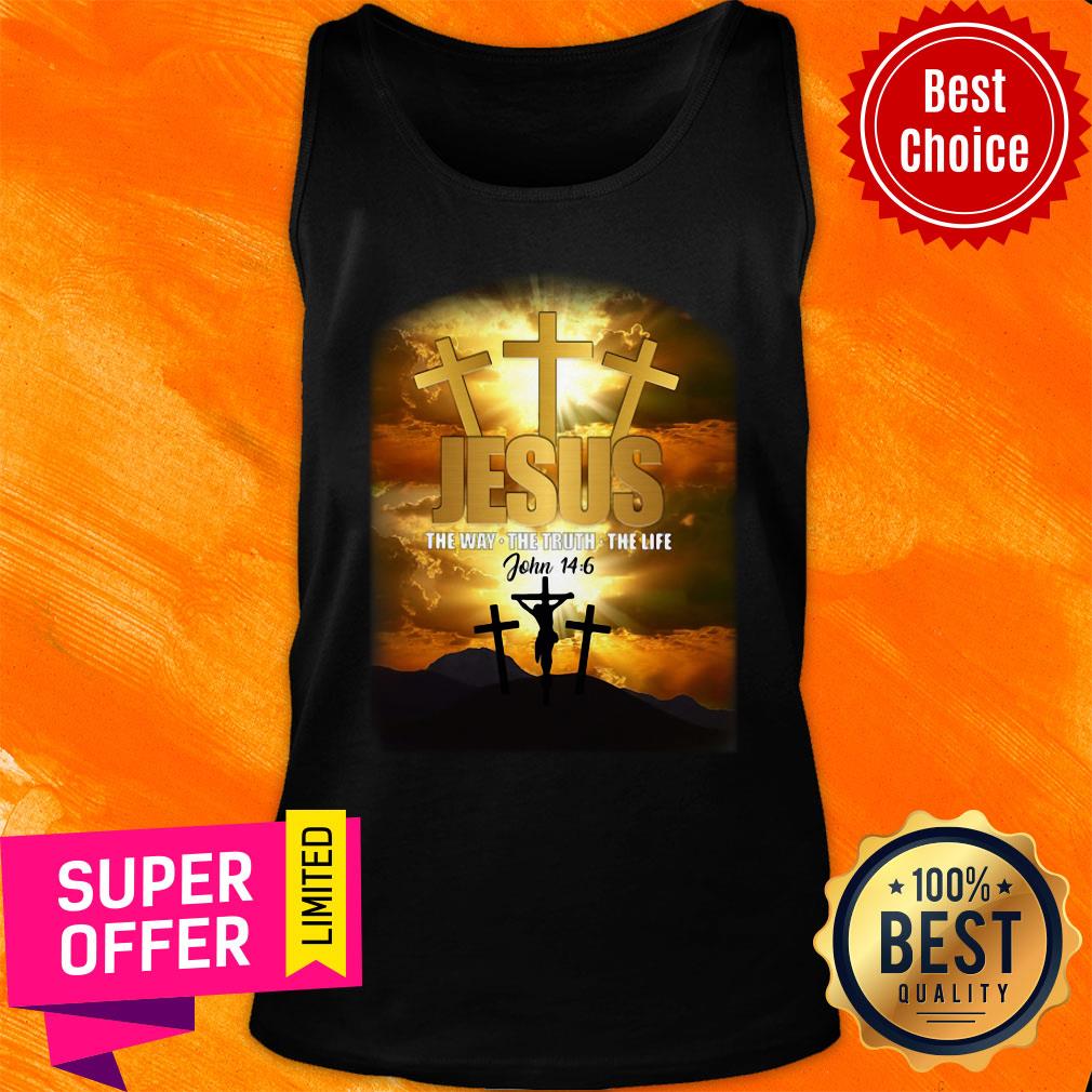 Funny God Jesus The Way The Truth The Life Shirt