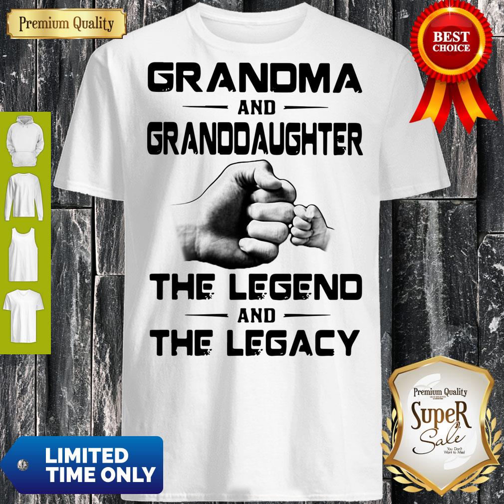 Funny Grandma And Granddaughter The Legend And The Legacy Shirt