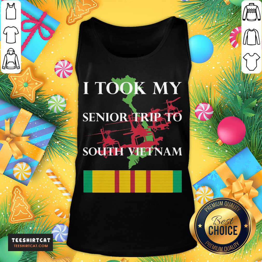 Funny I Took My Senior Trip To South Vietnam Shirt