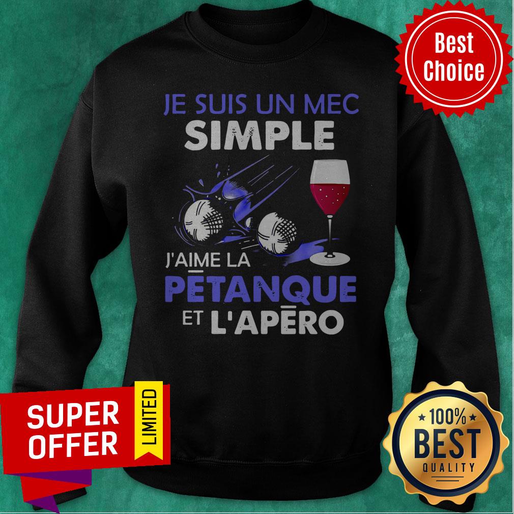 Funny Je Suis Un Mec Simple J’aime La Petanque Et L’apero Shirt