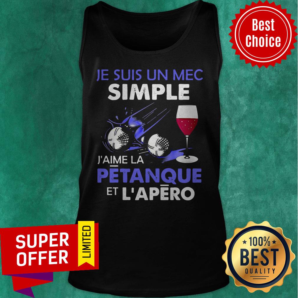 Funny Je Suis Un Mec Simple J’aime La Petanque Et L’apero Shirt